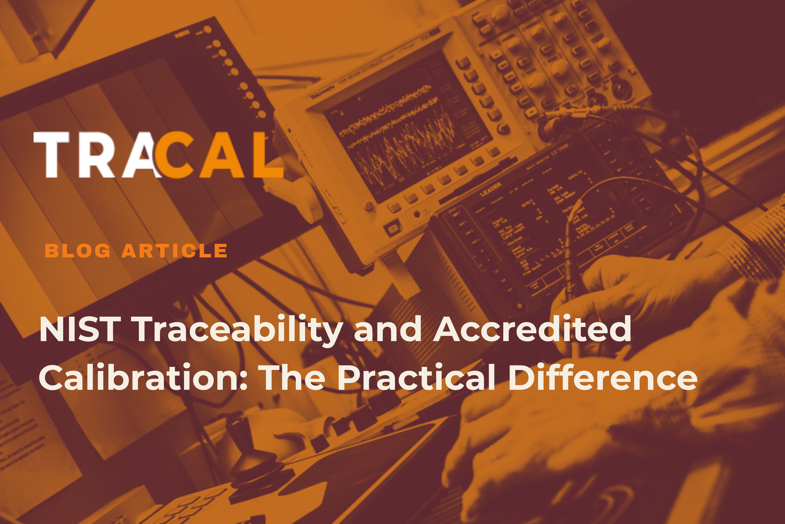 NIST Traceability and Accredited Calibration: The Practical Difference