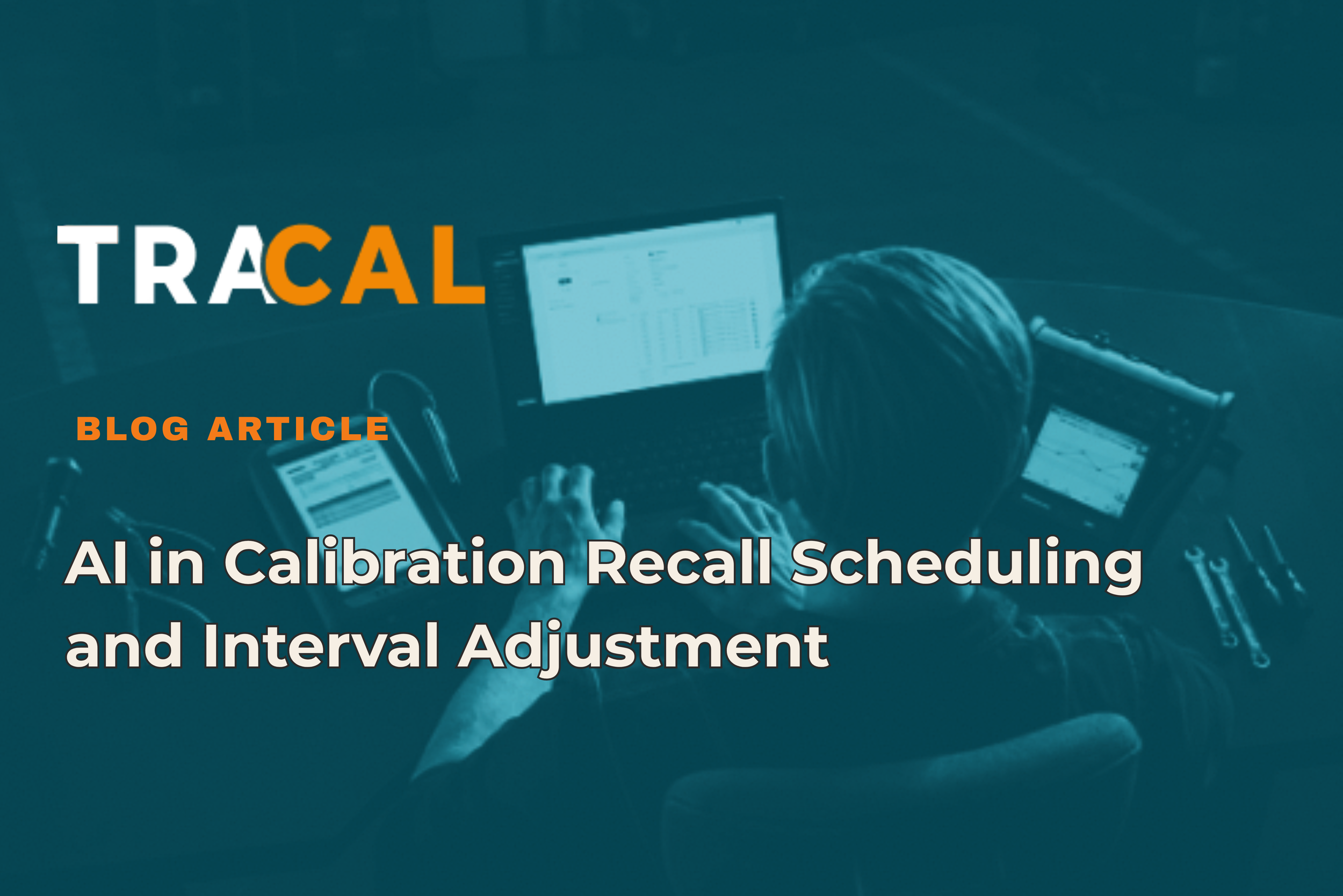 AI in Calibration Recall Scheduling and Interval Adjustment