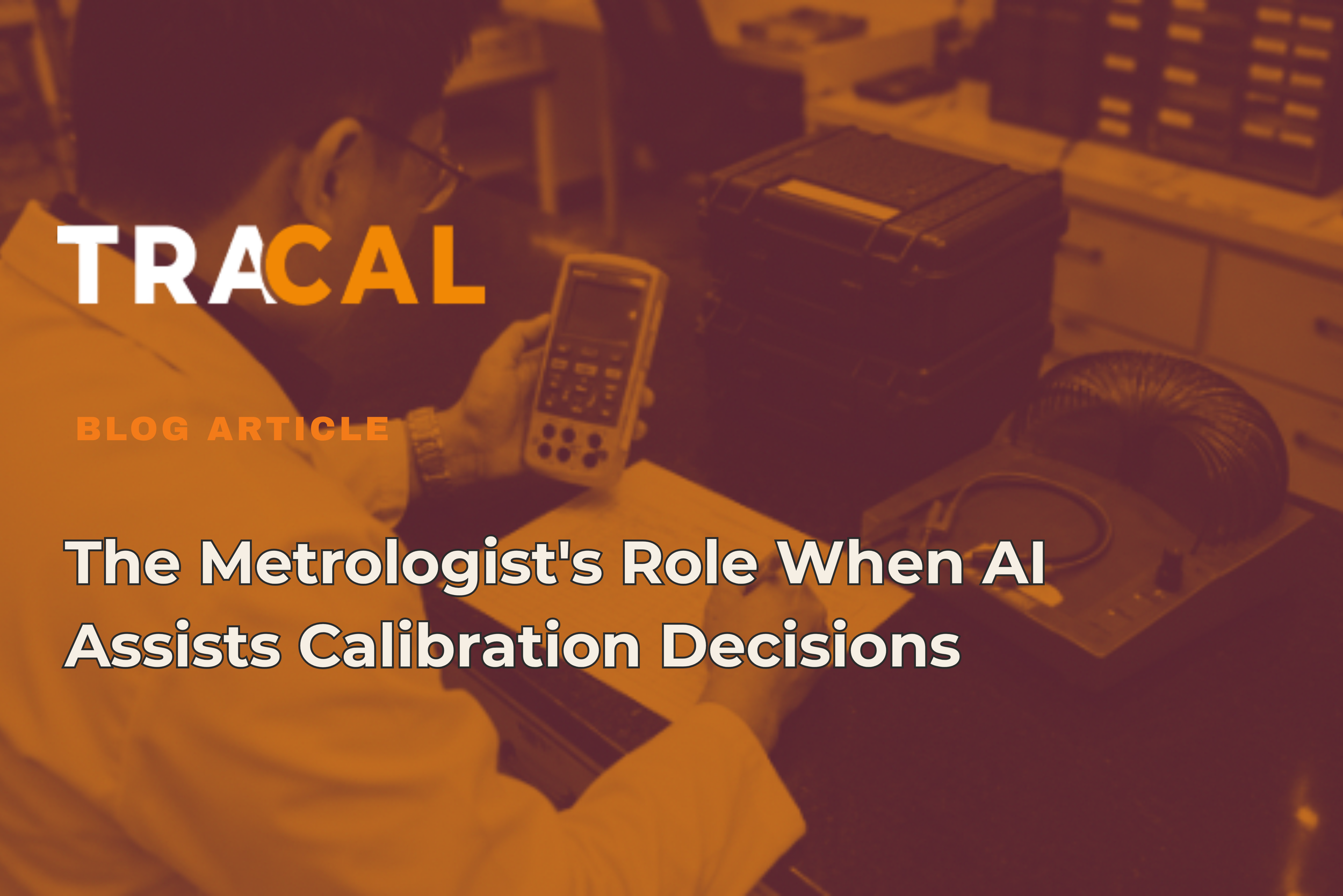 The Metrologist’s Role When AI Assists Calibration Decisions