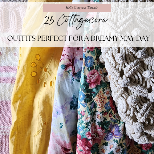 25 Cottagecore Outfits Perfect for a Dreamy May Day