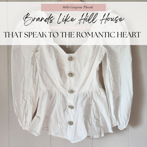 Brands Like Hill House That Speak to the Romantic Heart
