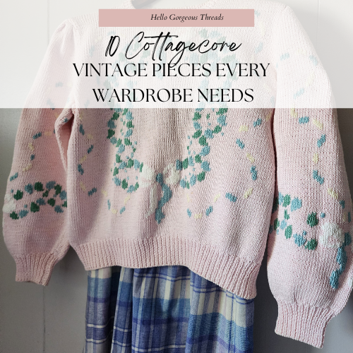 10 Cottagecore Vintage Pieces Every Wardrobe Needs