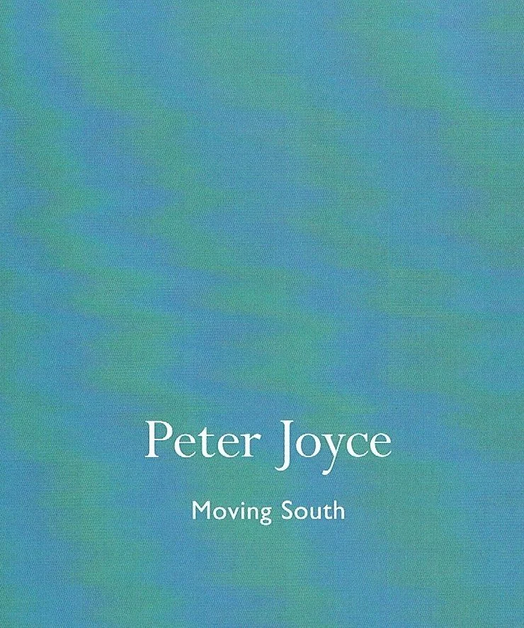 Peter Joyce Moving South Catalogue 2015 Jenna Burlingham Gallery