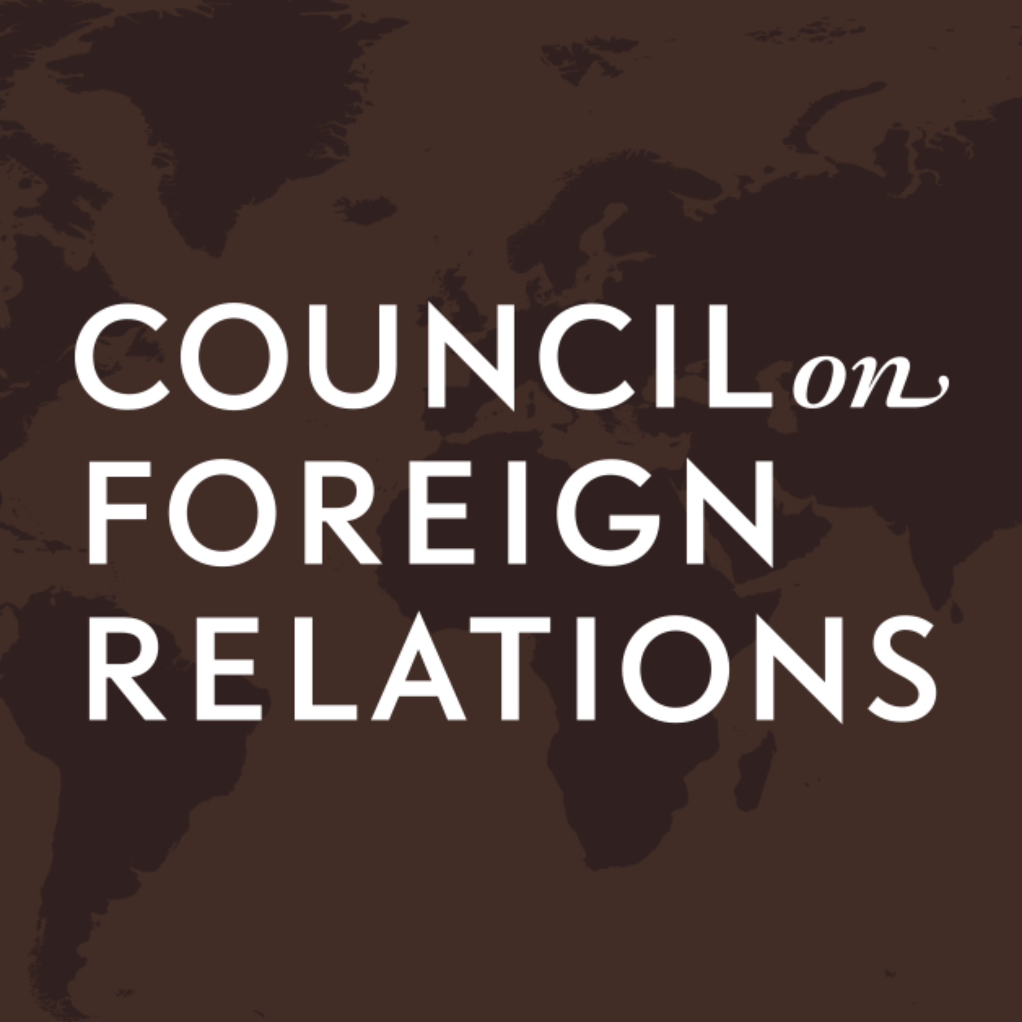 Map of the world with text overlay reading 'COUNCIL on FOREIGN RELATIONS'.