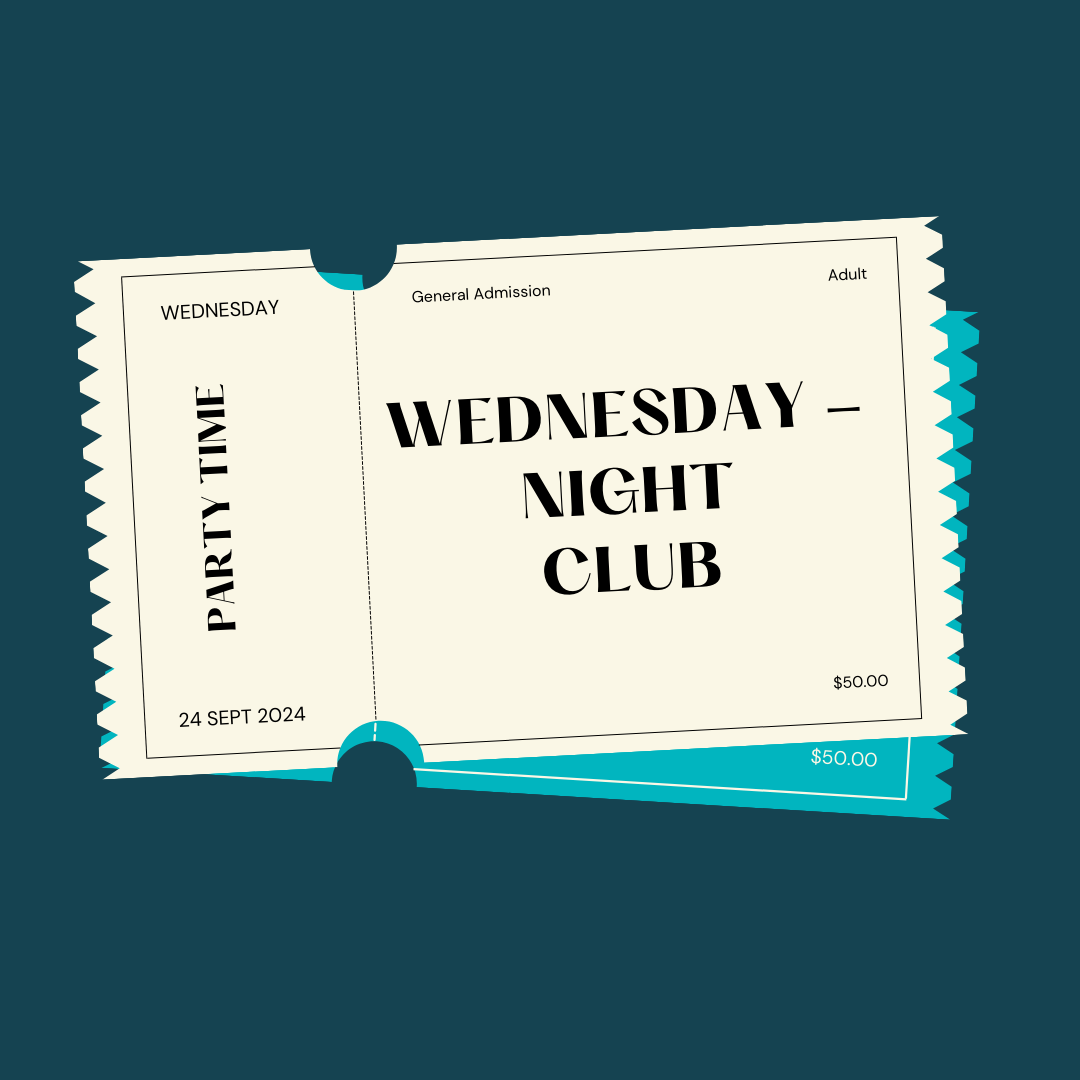 Wednesday - Night Club Ticket