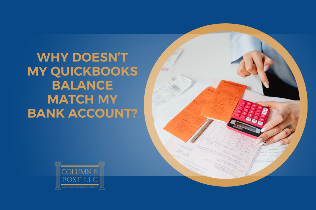 Why Doesn’t My QuickBooks Balance Match My Bank Account?