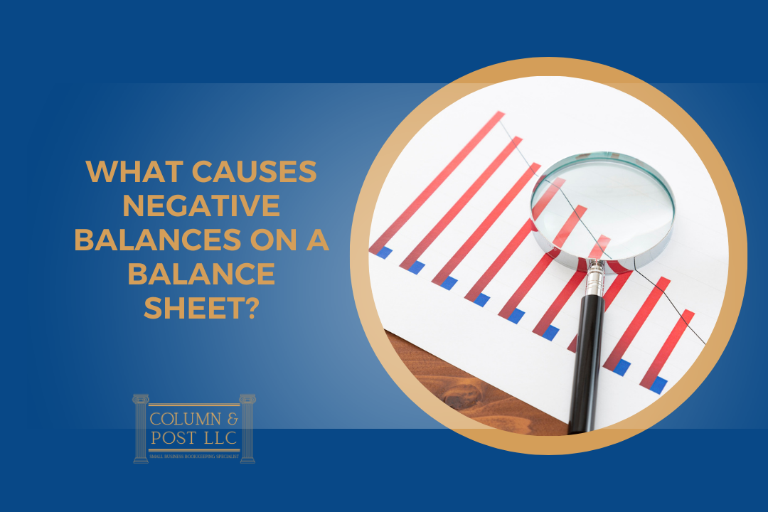 What Causes Negative Balances on a Balance Sheet?