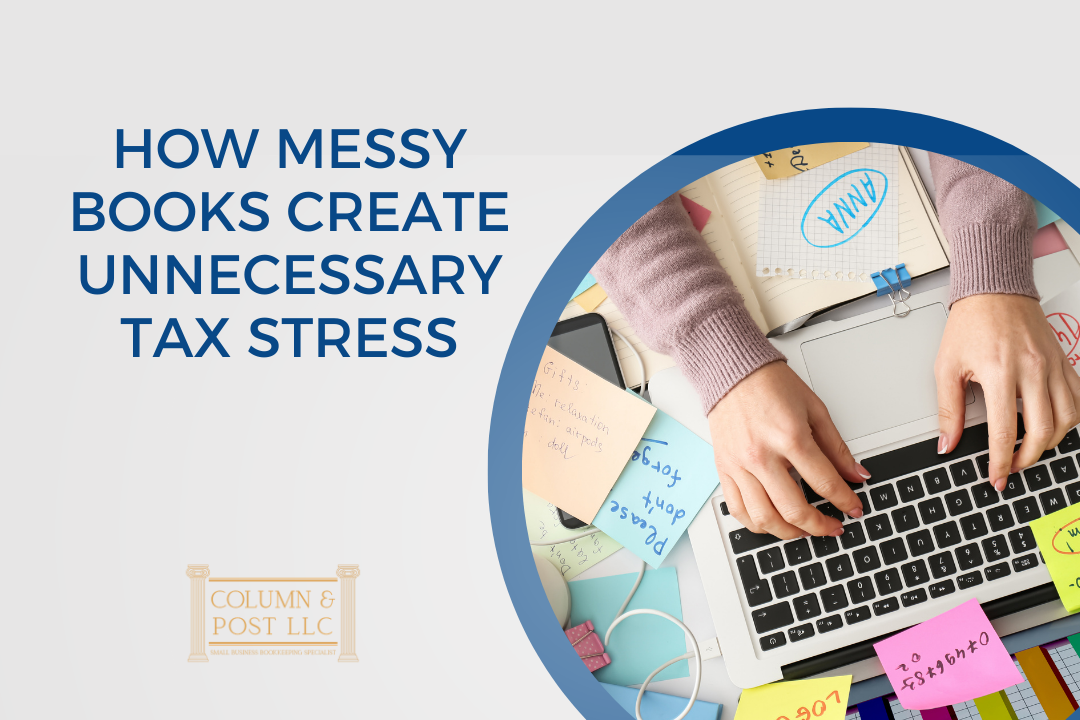 How Messy Books Create Unnecessary Tax Stress