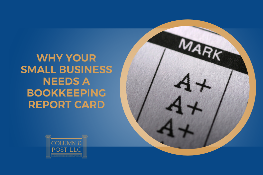 How the Bookkeeping Report Card Leads to a Financial Review and Assessment for Small Businesses