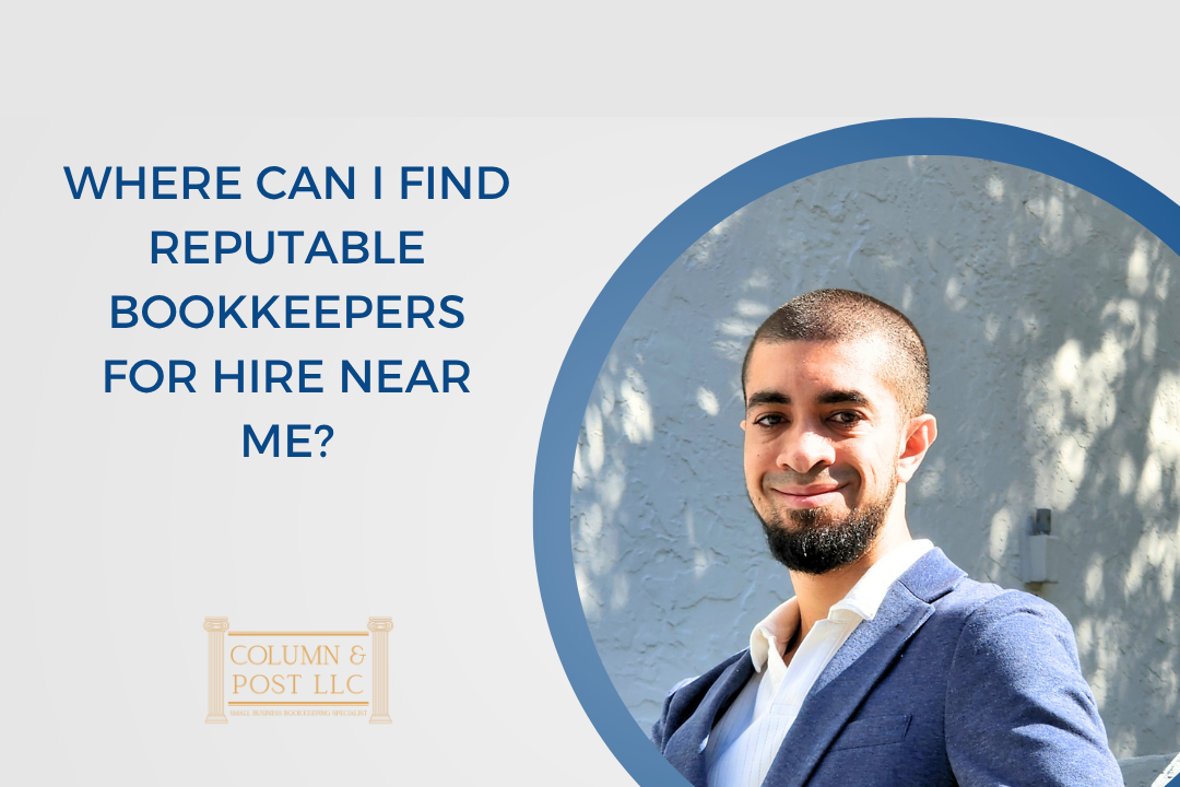 Where Can I Find Reputable Bookkeepers for Hire Near Me?