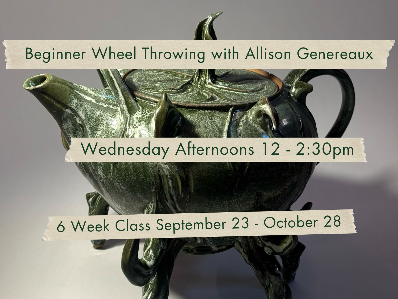 Wednesday Afternoons 12-2:30pm Beginner Wheel Throwing with Allison Genereaux. September 23 - October 28.