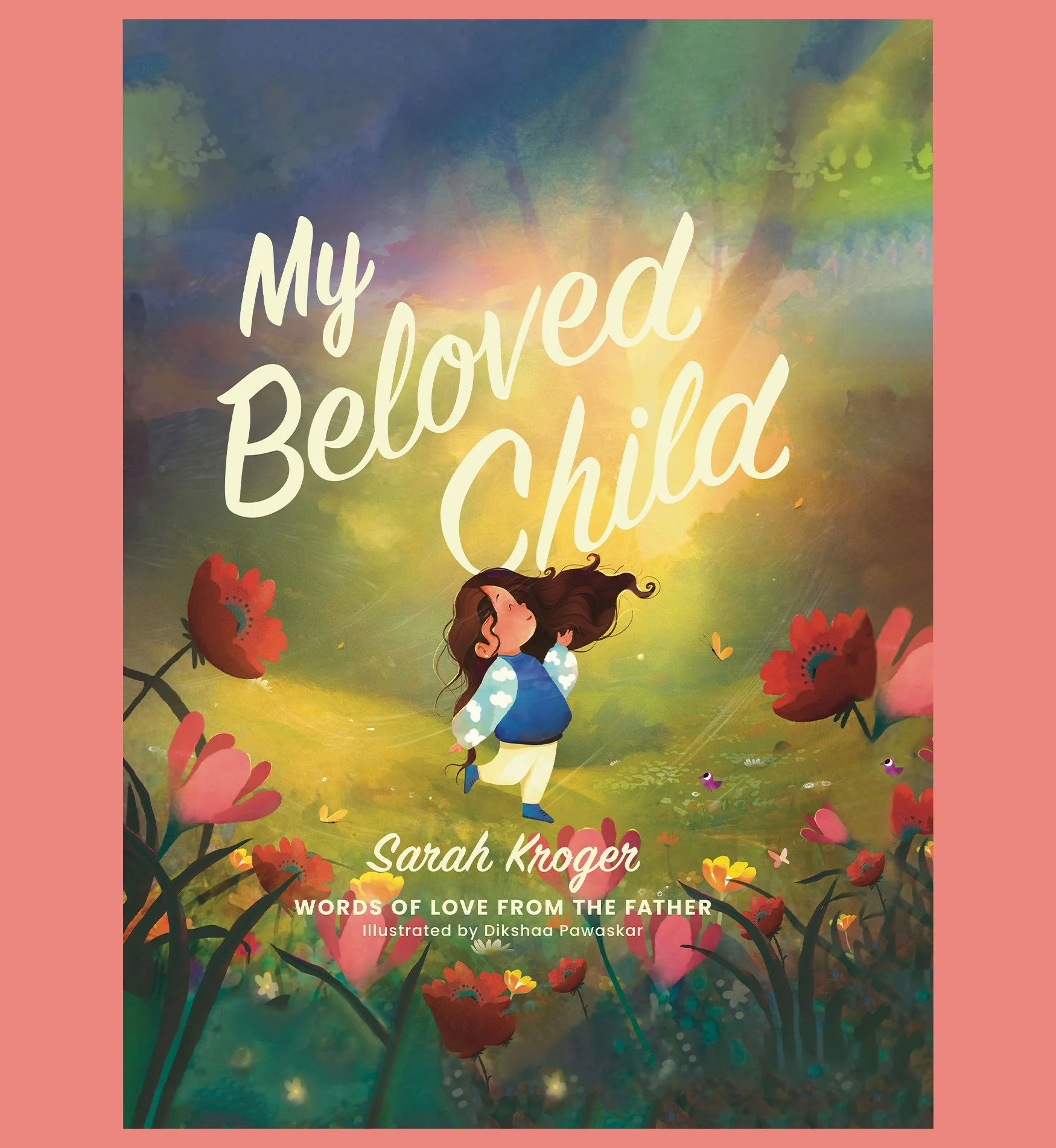 Book cover titled 'My Beloved Child' by Sarah Kroger featuring an illustration of a girl with long brown hair, wearing a blue and white polka dot dress, standing among colorful flowers with a sunset and trees in the background.
