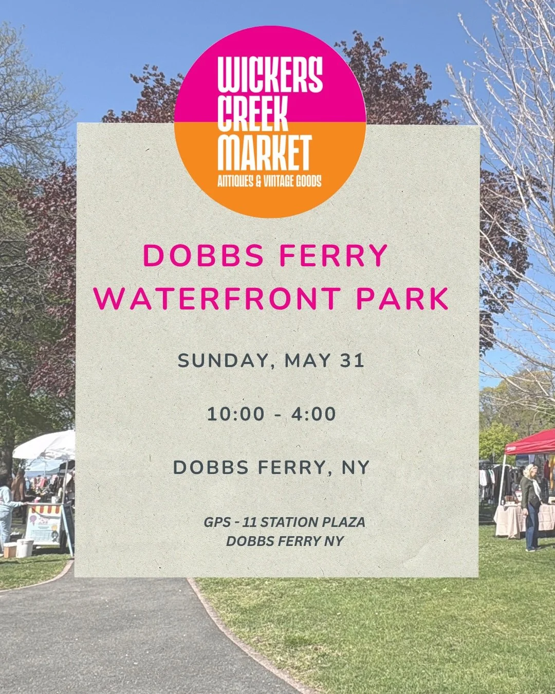The vintage market everyone&rsquo;s talking about &mdash; back for market number two.

Wickers Creek Market
Sunday, May 31 &bull; 10&ndash;4
Dobbs Ferry Waterfront Park

Westchester&rsquo;s go-to destination for antiques, vintage finds, collectibles,