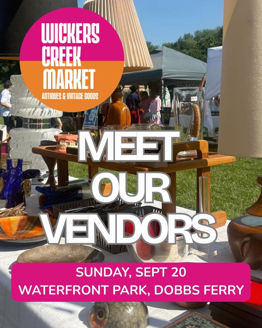 Meet the September 20th vendors at Wickers Creek Market, back at home base in Dobbs Ferry Waterfront Park for our first fall market.

Vintage &amp; antiques, art &amp; collectibles from some of the best dealers in the Northeast.

Sunday, September 20