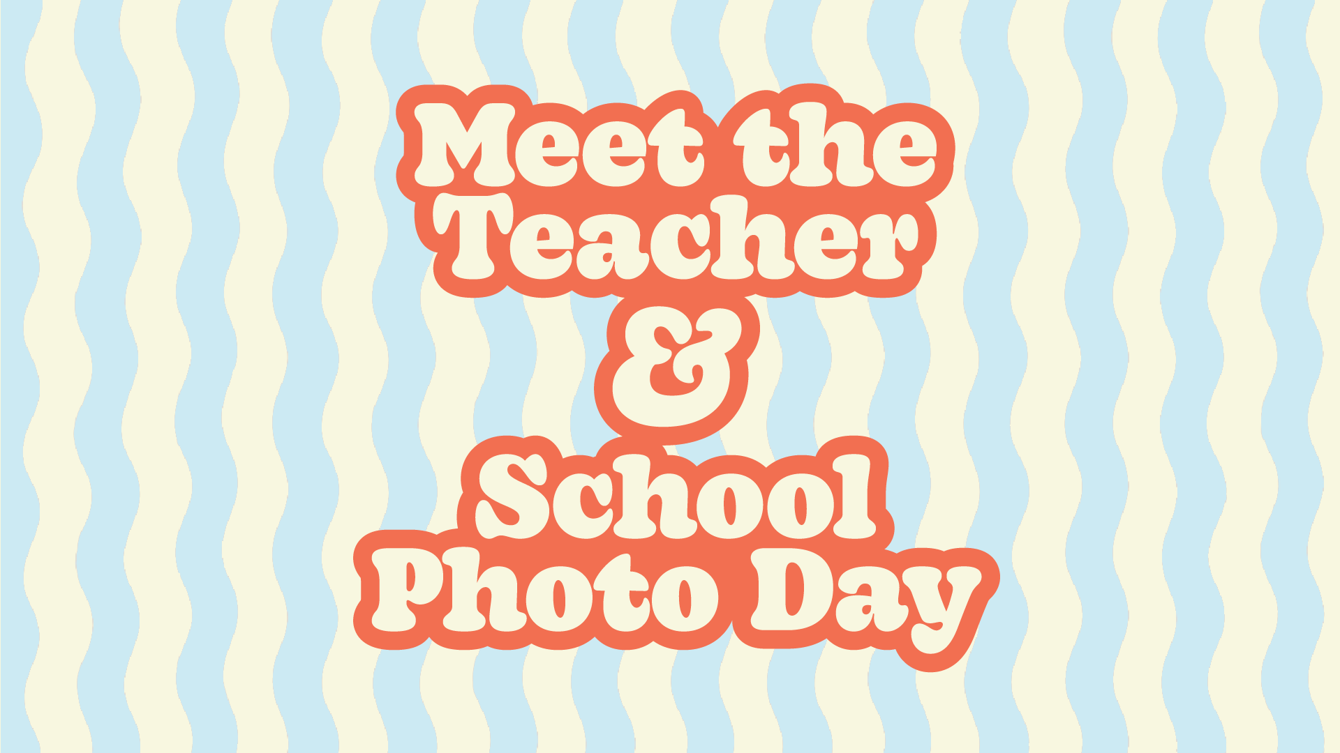 Meet the Teacher &amp; School Photo Day