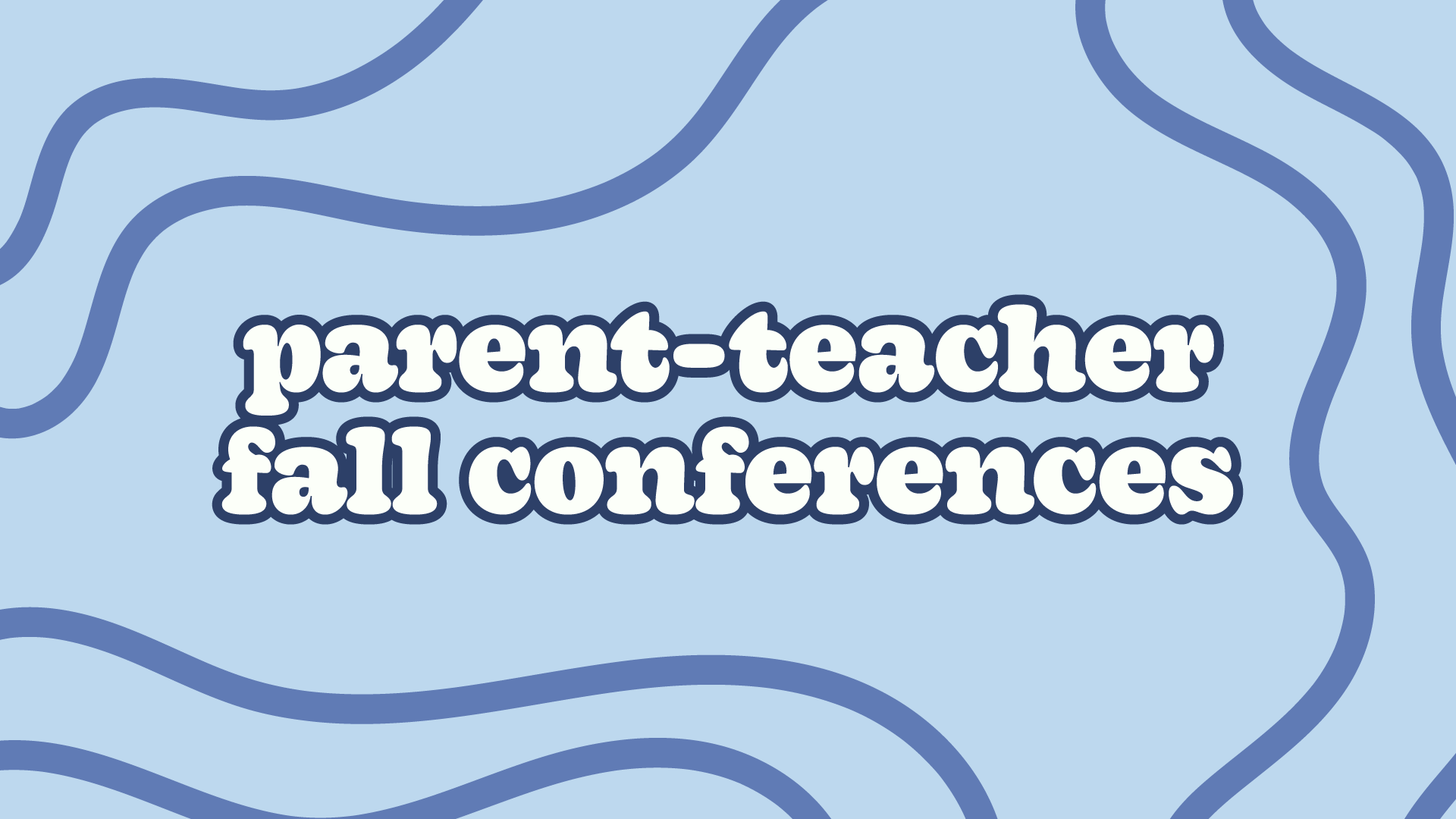 Parent-Teacher Fall Conferences