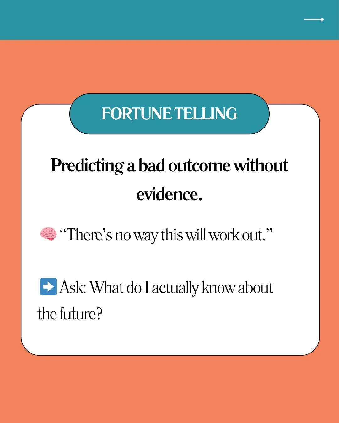&ldquo;I already know how this is going to go - badly.&rdquo;
Fortune telling is when your brain writes the ending before the story has even unfolded.
It convinces you that the future is fixed - and rarely in your favor.

It can sound like:
🔸 &ldquo