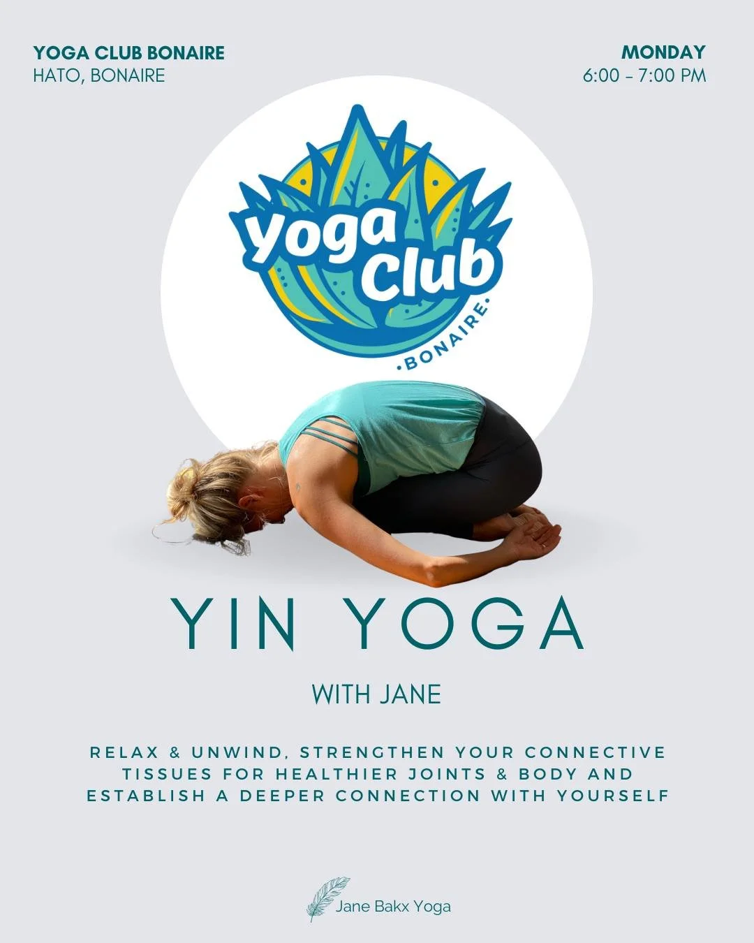 Monday is Yin day!!

Come to Yoga Club Bonaire for a wonderful Yin Yoga experience.
Relax and unwind. Strengthen your connective tissues, promoting healthier joints and a revitalised body. Finding more flexibility and openness. Immerse yourself in de
