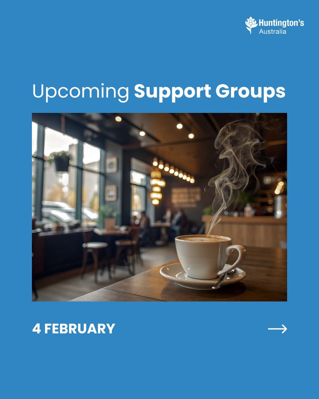 𝗦𝘂𝗽𝗽𝗼𝗿𝘁 𝗴𝗿𝗼𝘂𝗽𝘀 𝗵𝗮𝗽𝗽𝗲𝗻𝗶𝗻𝗴 𝘁𝗵𝗶𝘀 𝘄𝗲𝗲𝗸:

4 February, Wednesday
💙 NSW - West Ryde Carer's Support Group

If you'd like to join a support group, contact us on 1800 244 735 or email programs@huntingtonsaustralia.au. Visit our 