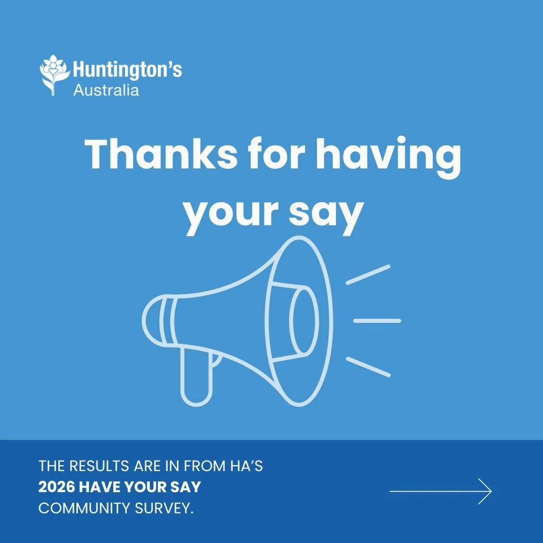 We asked, you answered 🙏

Here's a quick snapshot of your responses from the 2026 Huntington's Australia Have Your Say community survey. And a huge thank you to everyone who took part.

With your help, we can continue to better serve the HD communit
