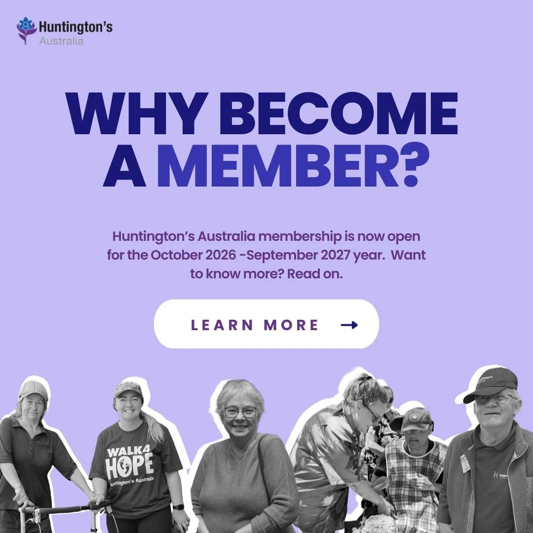 We&rsquo;re here for everyone impacted by Huntington&rsquo;s disease, and we'd love you to join us. 

As a member of Huntington's Australia, your small annual fee helps us deliver vital services and provide support to the HD community. Membership is 