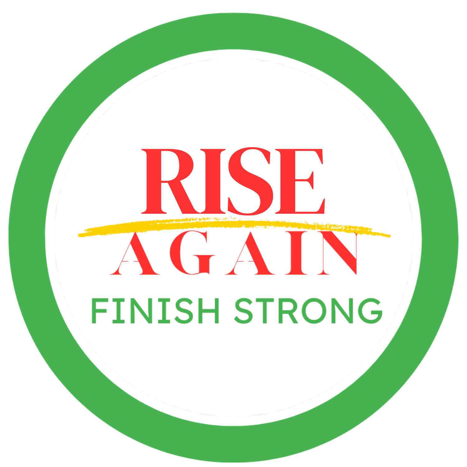 Rise Again Finish Strong