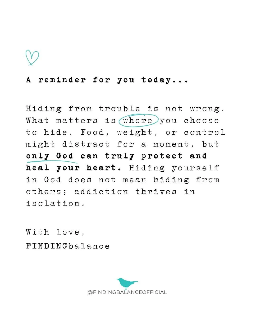 Where are you hiding? 🧡

God never meant for you to carry your struggles alone. Reach out to the people He has placed in your life. Bravely invite them into your hiding place and listen for the songs of deliverance He is ready to surround you with.
