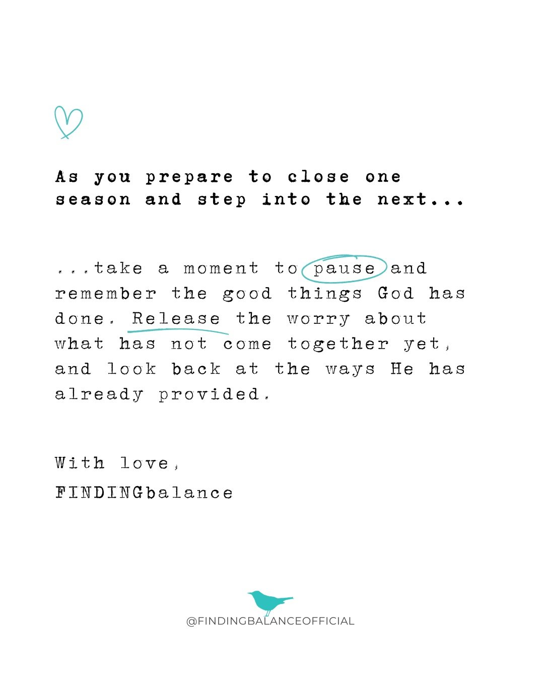 As you close one season and step into the next, pause and remember what God has already done.
Surrender the worry about what you do not yet have.
Notice and jot down the ways He has provided.

God&rsquo;s plans for you are good, and He is always at w