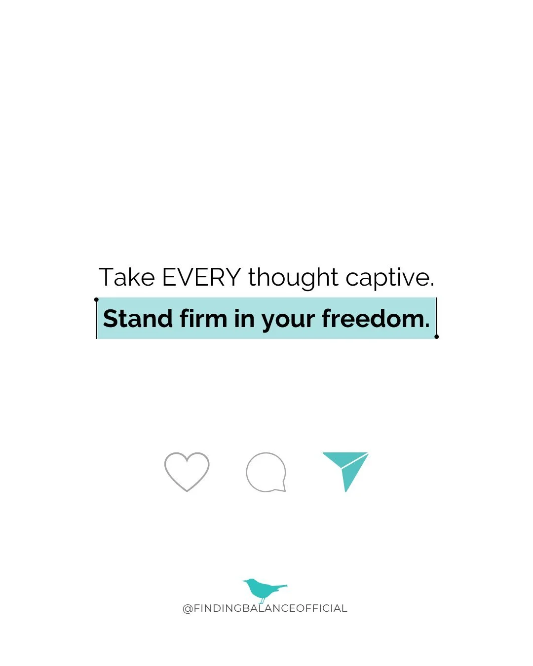 At FINDINGbalance, we are continually reminded of the importance of taking every thought captive to Christ. Scripture teaches that when a thought is brought before Jesus, it either aligns with His truth or is rejected by His Word. But when a thought 