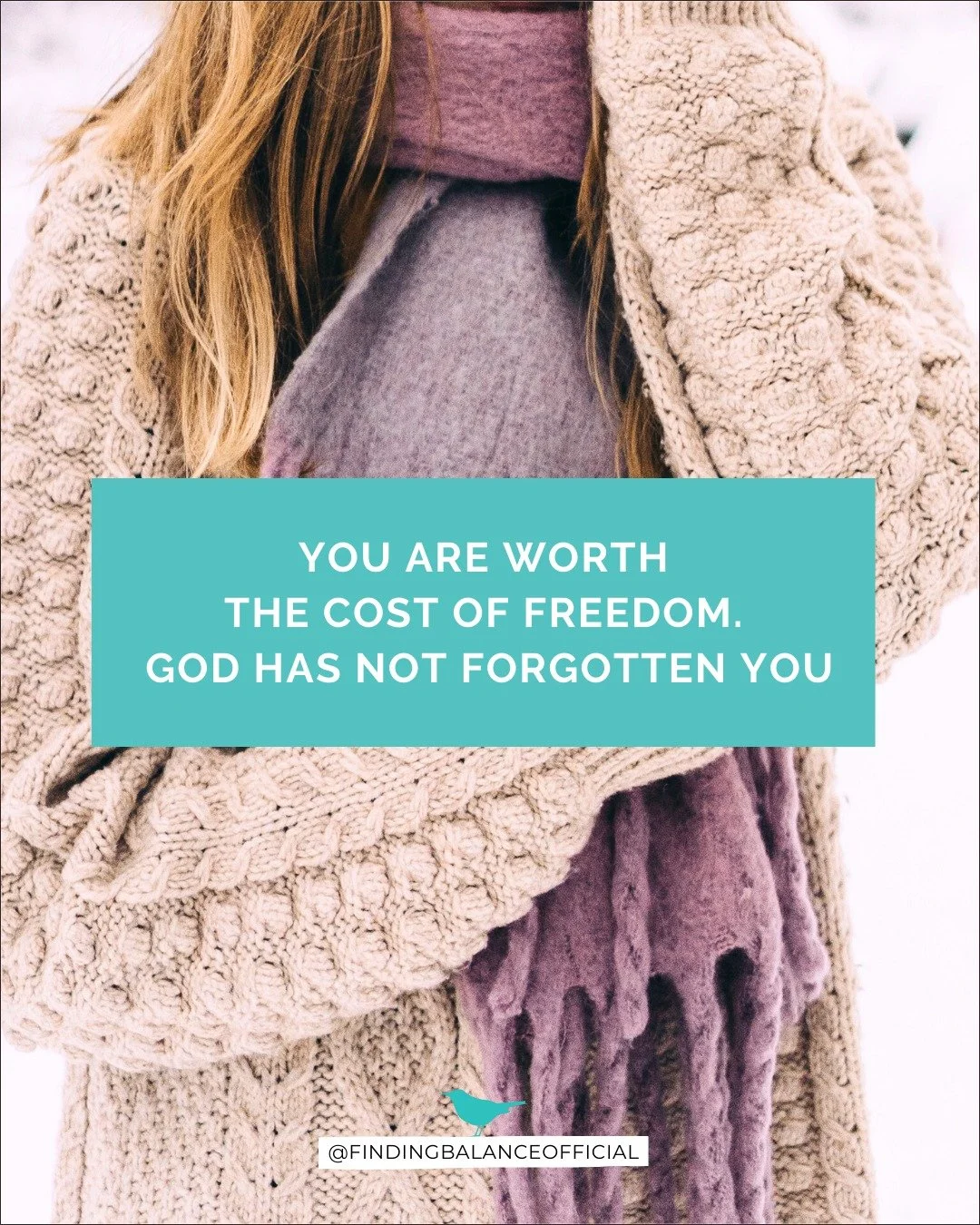 You are worth whatever it costs to be free. The enemy will try to convince you that you do not deserve the love, care, or support you need, because he knows that when you receive it, you become a powerful testimony of God&rsquo;s goodness. Do not let