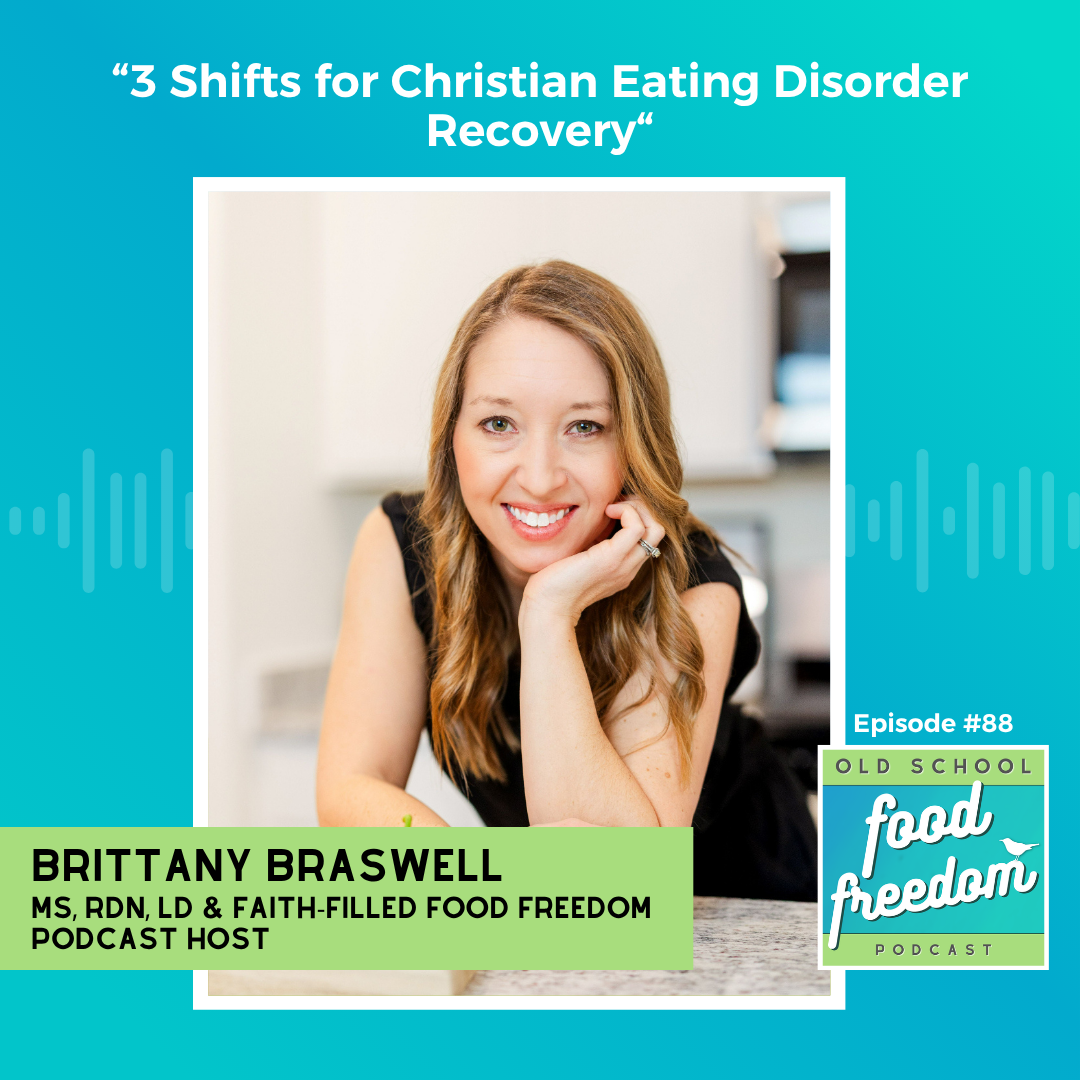 3 Shifts for Christian Eating Disorder Recovery with Brittany Braswell