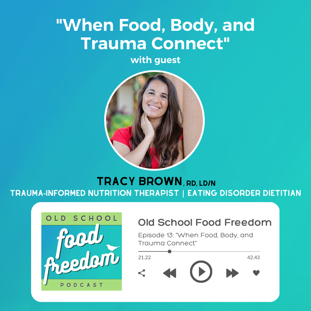 When Food, Body, and Trauma Connect with Tracy Brown, RD, LD/N