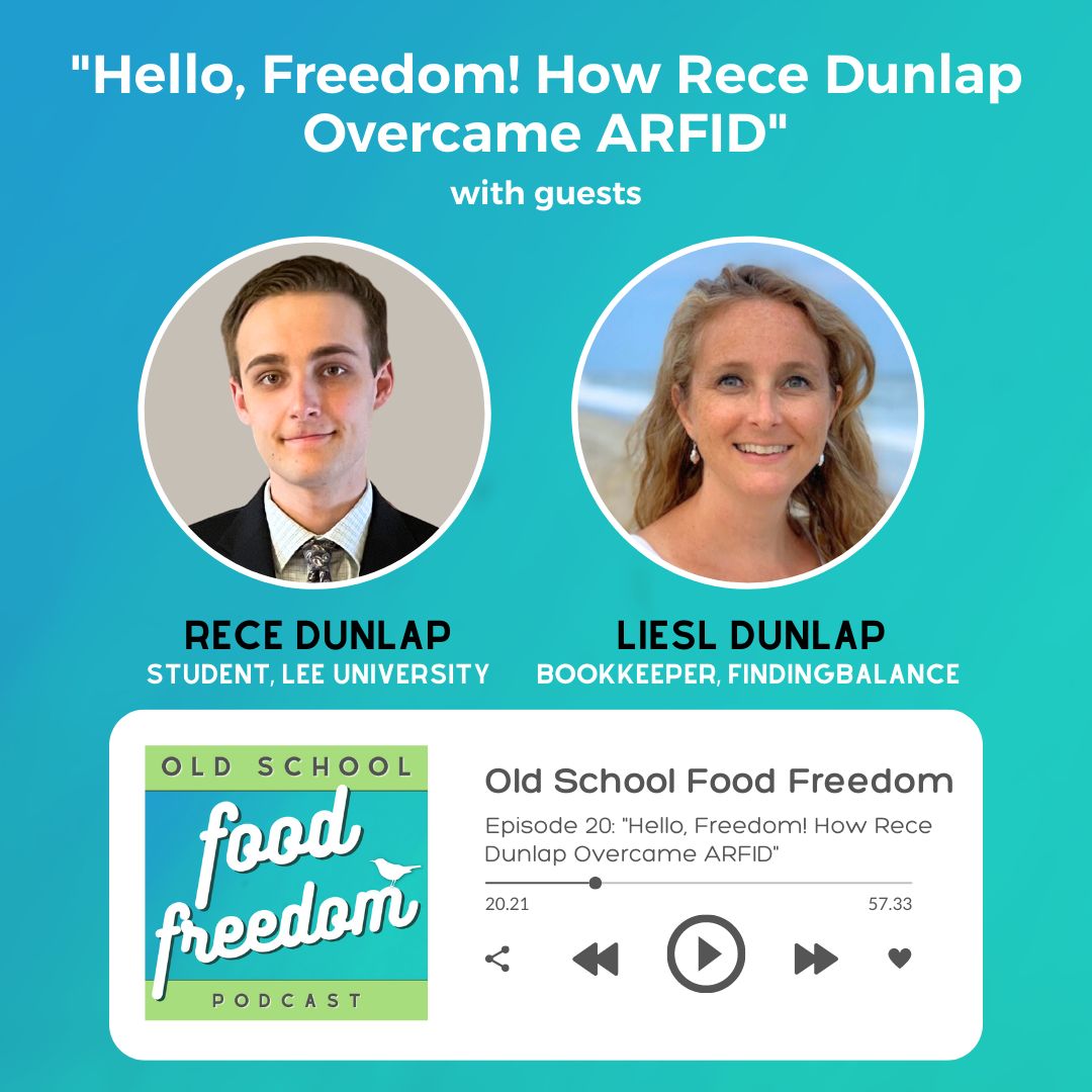 Hello, Freedom! How Rece Dunlap Overcame ARFID