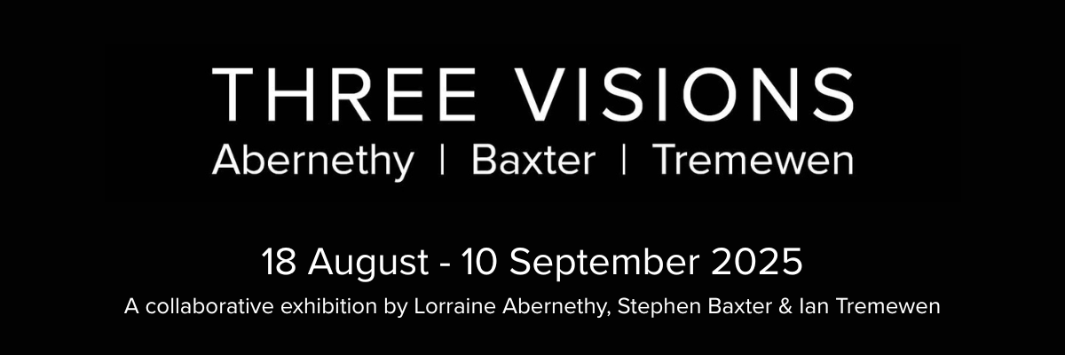 Exhibition poster titled 'Three Visions' showcasing works by Lorraine Abernethy, Stephen Baxter, and Ian Tremwen, held from August 18 to September 10, 2025, indicating a collaborative art exhibit.