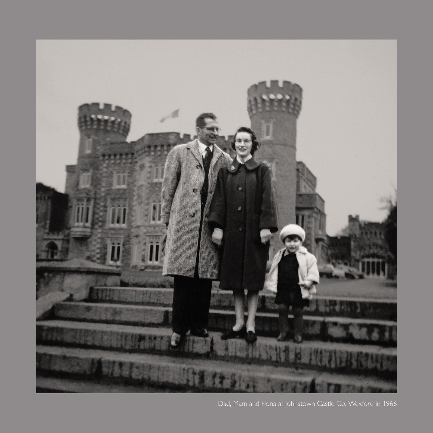 'Dad, Mam and Fiona at Johnstown Castle Co. Wexford in 1966'
Our dad Paddy passed away forty years ago. Mam always says that he'd have been so proud of us kids, which is lovely, but I am so proud to have had him as a father.
(Isn't Fiona such a cu