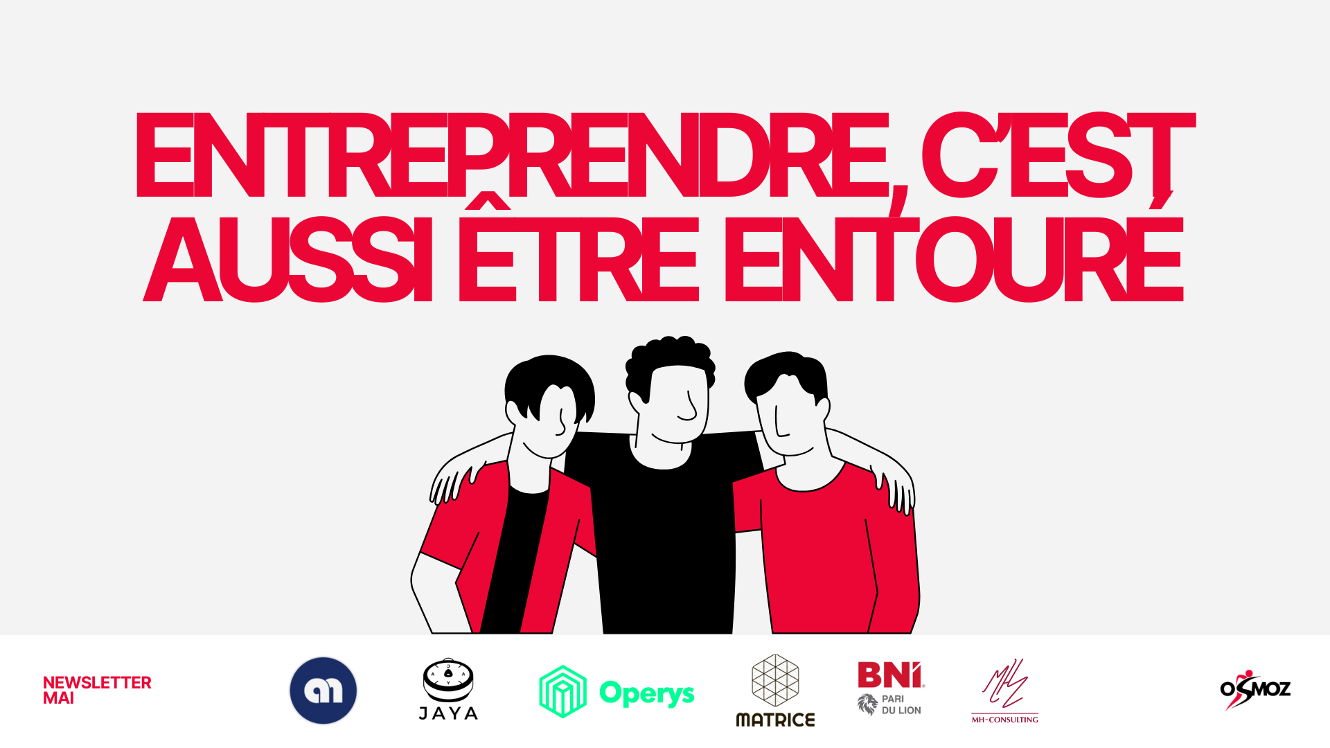 🧑🤝🧑 Entreprendre, c’est aussi être entouré