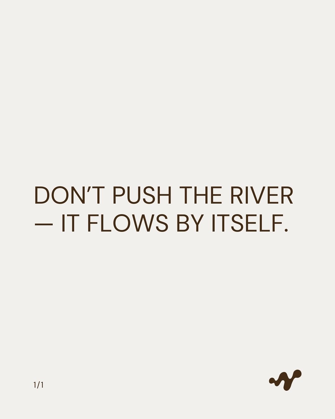 Don&rsquo;t push the river &mdash; it flows by itself. 🌊

In leadership, in culture work, in business &mdash; we often feel the pressure to make things happen faster.
Shape the culture. Build the trust. Deliver the outcome.

But some things can&rsqu