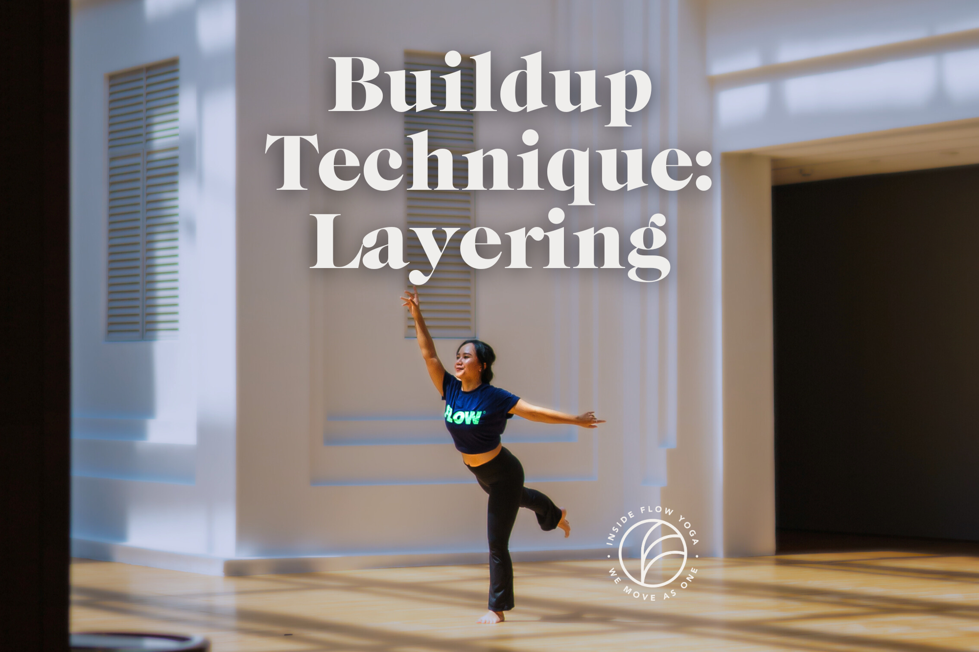 Buildup Technique: Layering (Week 3)