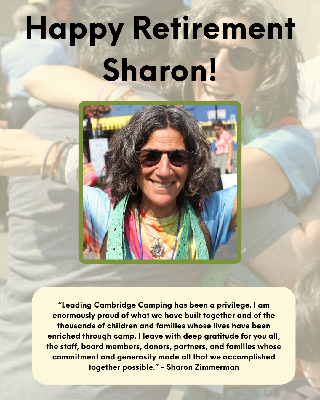 Image of Sharon with text above that reads, "Happy Retirement Sharon!". Text below image reads, "Leading Cambridge Camping has been a privilege. I am enormously proud of what we have built together and of the thousands of children and families whose