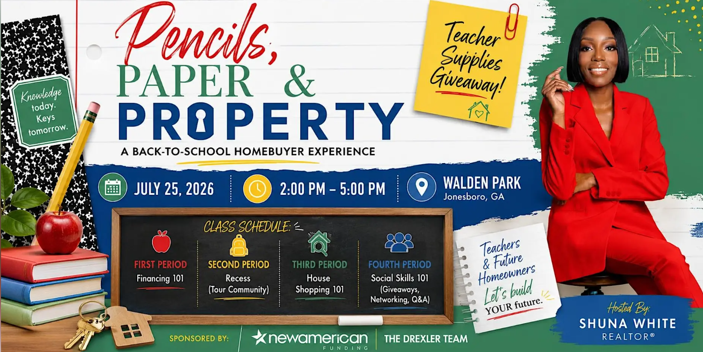 July 18, 2026
Pencils, Paper & Property: Homebuyer Workshop + Teacher Supply Giveaway

Join a FREE Teacher Supply Giveaway featuring planners, pens, pencils, sticky notes, expo markers, and classroom essentials while learning how to turn your homeown