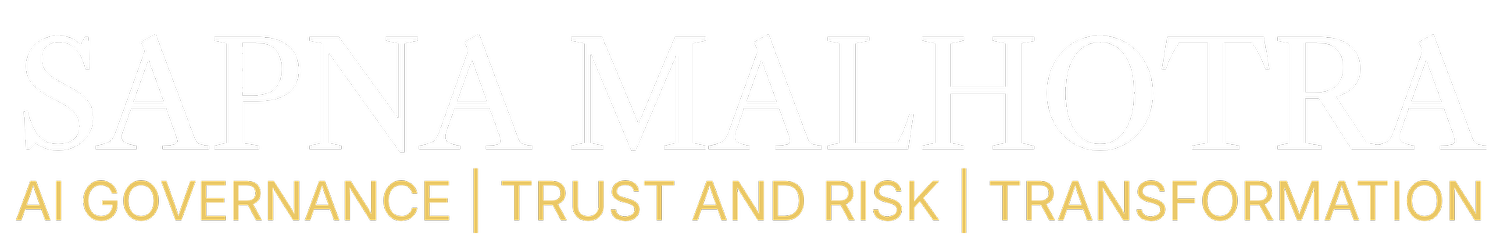 Sapna Malhotra | AI Governance | Trust and Risk | Transformation