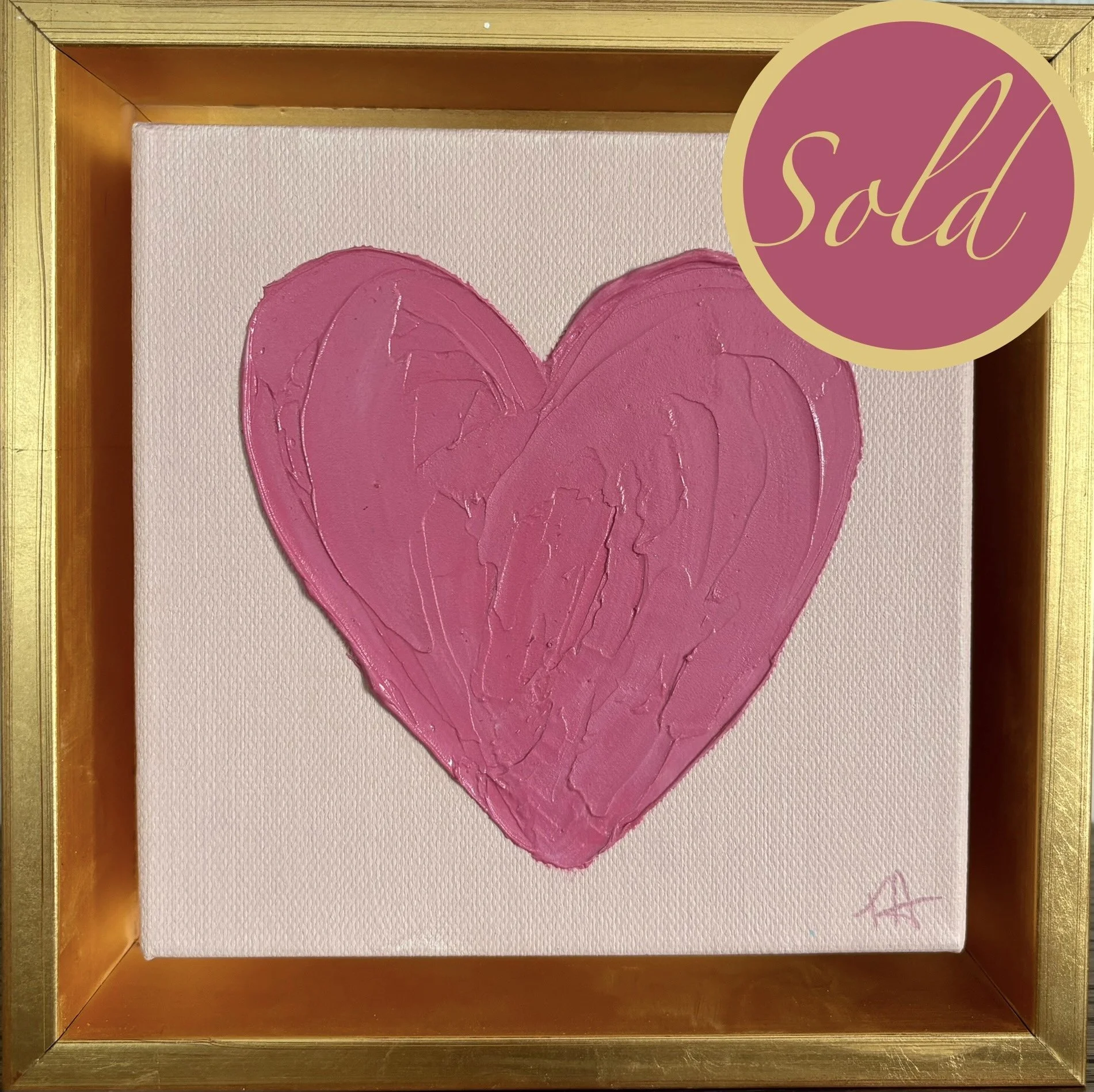 SOLD • Pink Heart • 7.5” x 7.5” Canvas •

Gold Frame