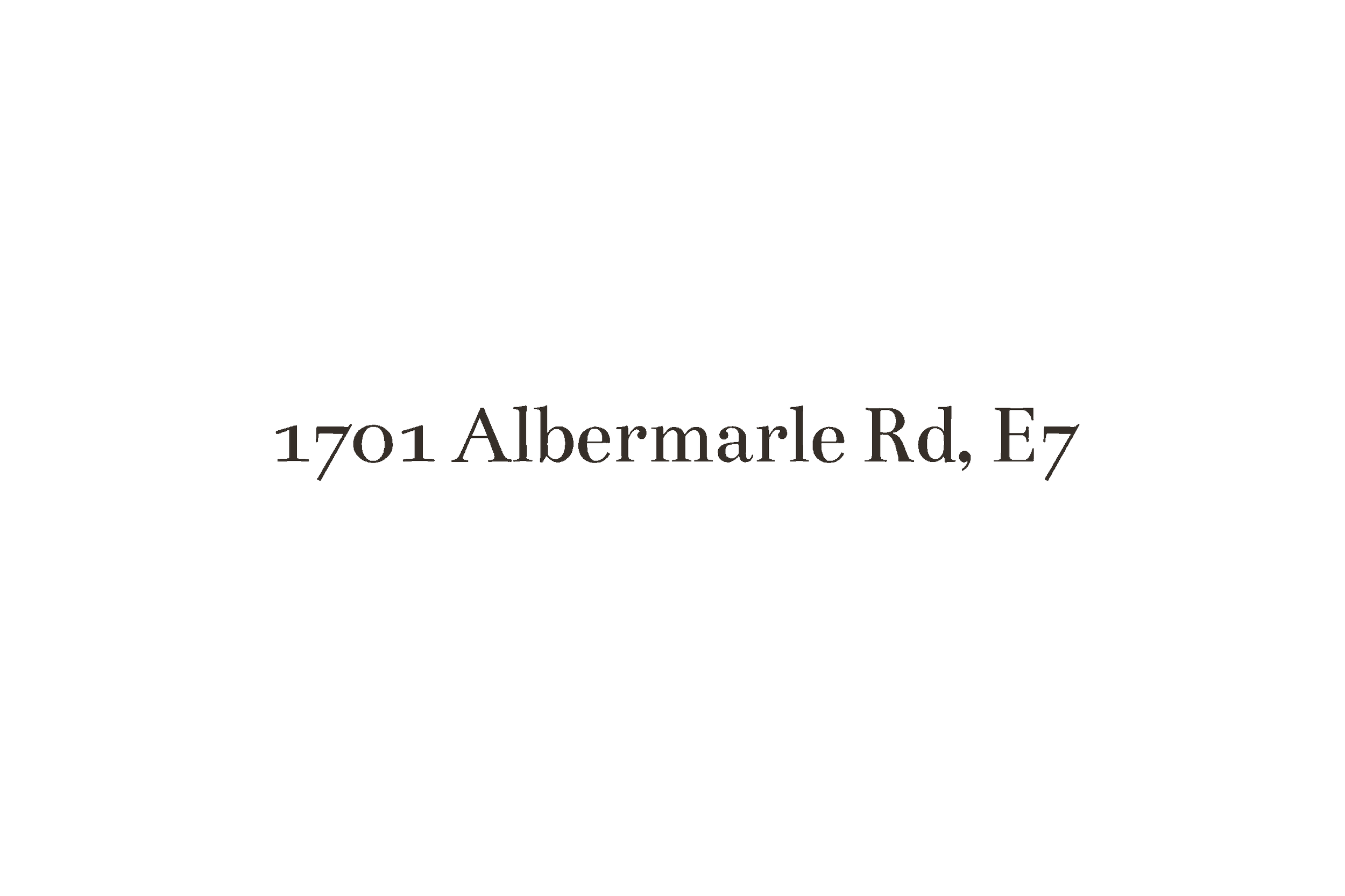 A black background with gray text displaying an address: 1701 Albermarle Rd, E7.