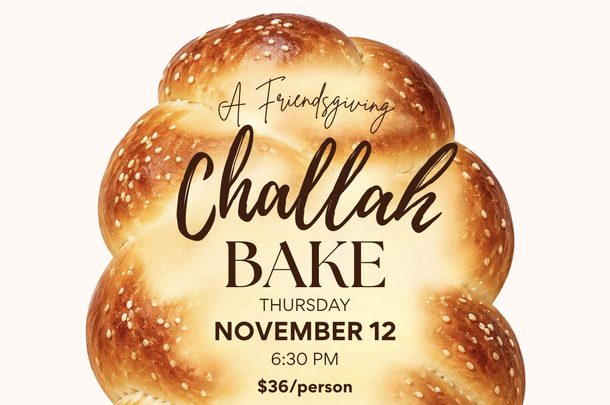 A Friendsgiving Challah Bake