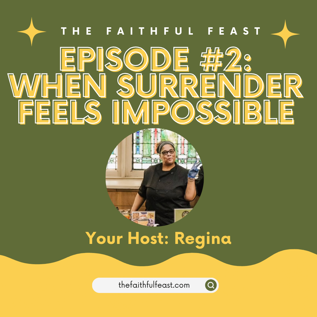 Episode #2: When Surrender Feels Impossible