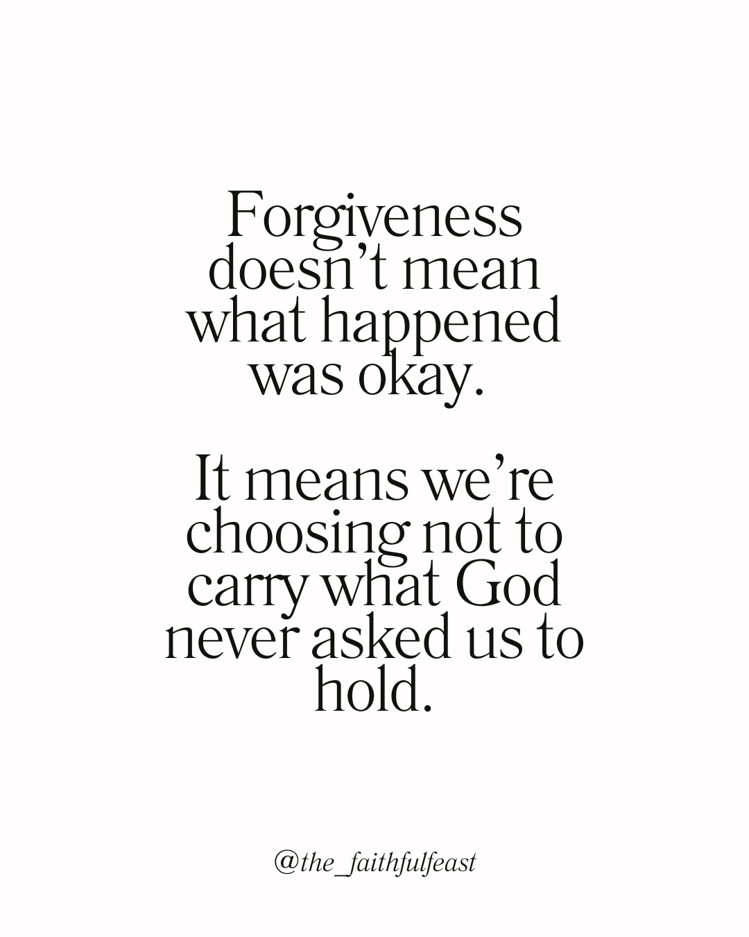 A gentle, sisterly encouragement for anyone struggling to forgive.