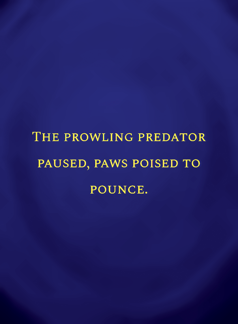 The prowling predator paused, paws poised to pounce.[face,1].png