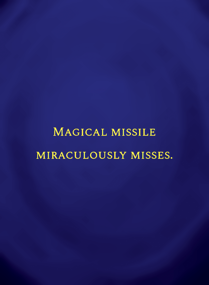 Magical missile miraculously misses.[face,1].png