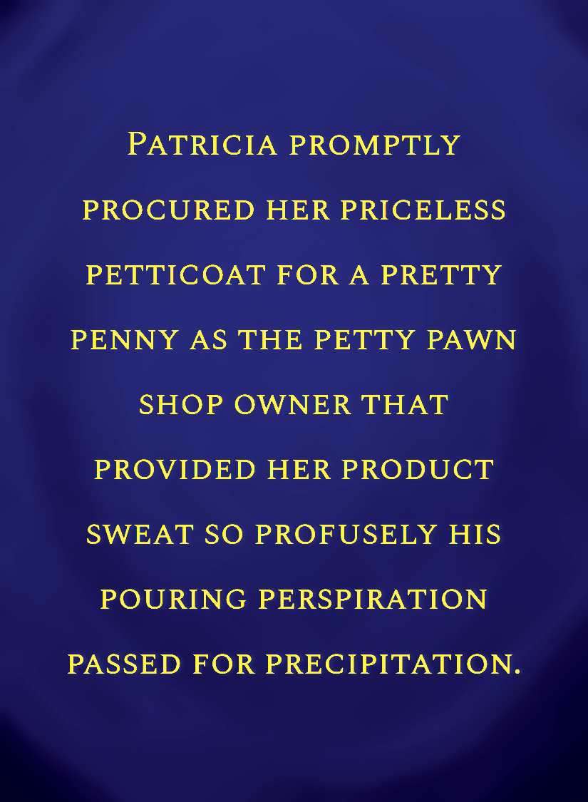 Patricia promptly procured her priceless petticoat[face,1].png
