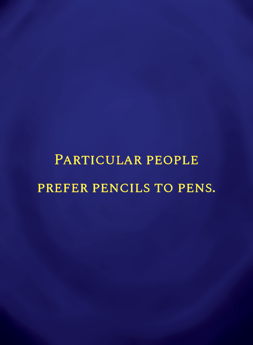 Particular people prefer pencils to pens.[face,1].png